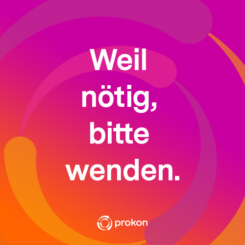 Prokon_weil nötig bite wenden